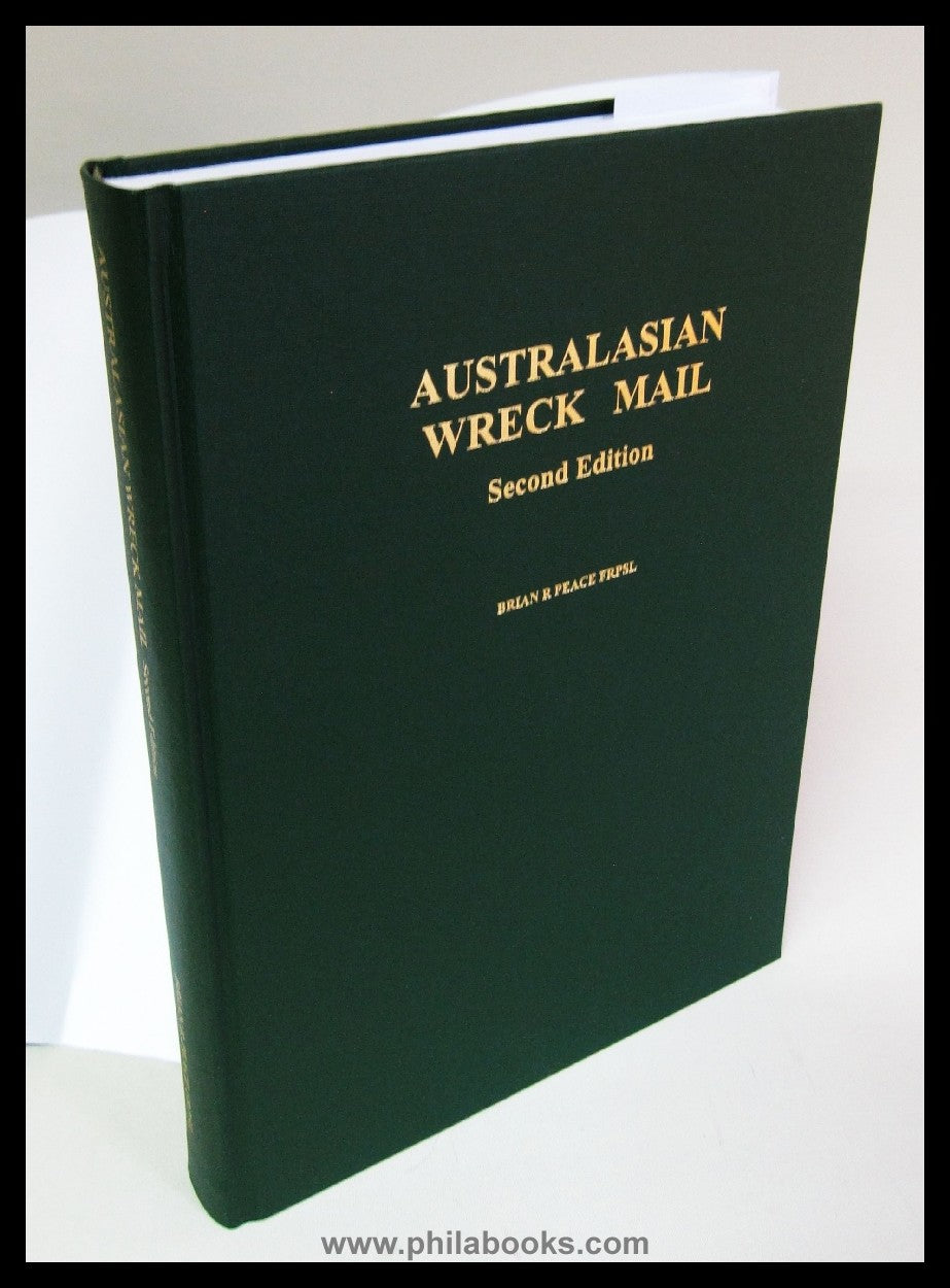 Peace, RB, Australasian Wreck Mail, Second Edition, 2013, Handbu...