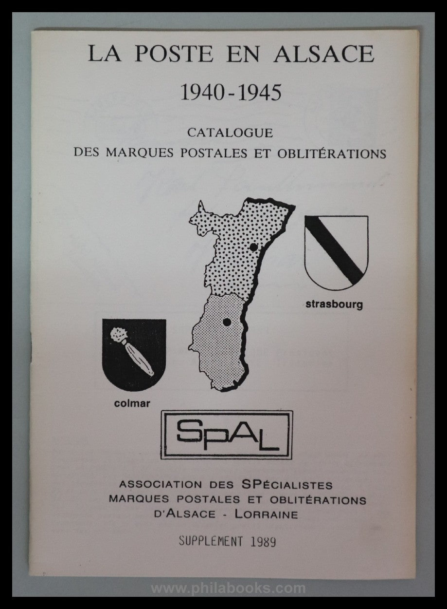 Bournique, J.-P., La poste en Alsace, 1940 -1945, Catalog des ma...