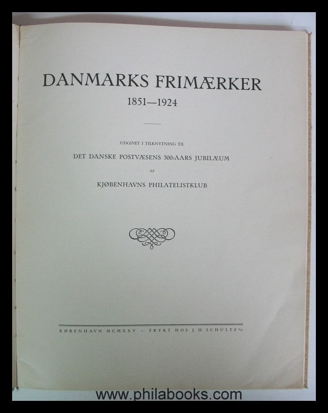 Danmarks Frimaerker 1851 - 1924, Det Danske Postvaesens 300=Aars J ...