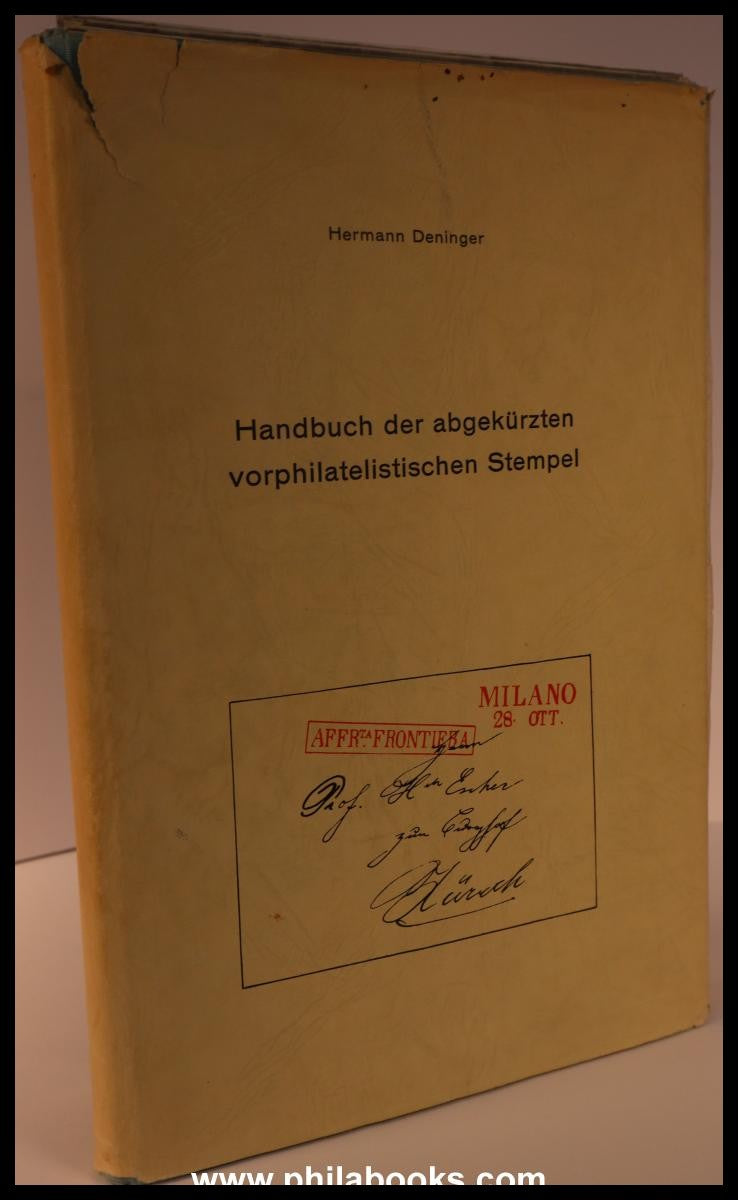 Deninger, H., Handbuch der abgekürzten vorphilatelistischen Stempe ...