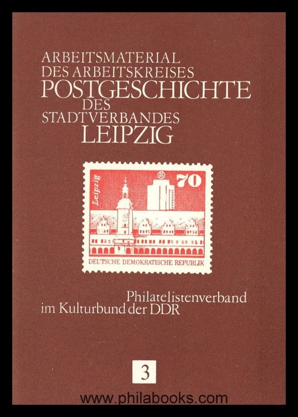 Leipzig, working material from the postal history working group of the city...