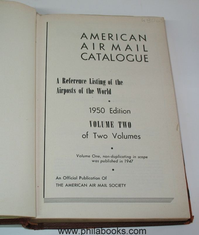 American Airmail Catalog 1950, A Reference Listing of the Airmail ...