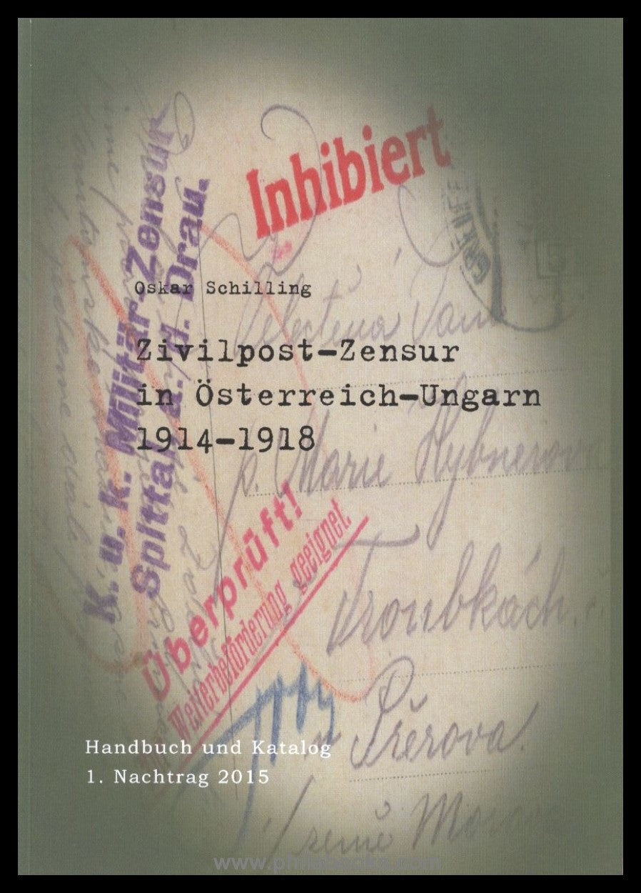 Schilling, Oskar: Zivilpost- Zensur in Österreich- Ungarn 1914-191 ...