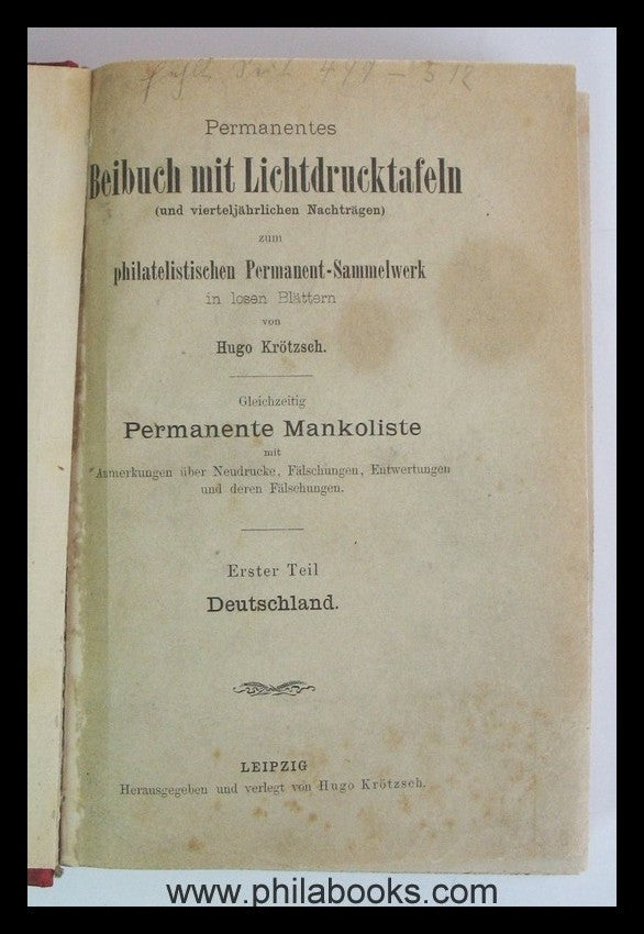 Krötzsch, H., Permanentes Beibuch mit Lichtdrucktafeln zum philate ...