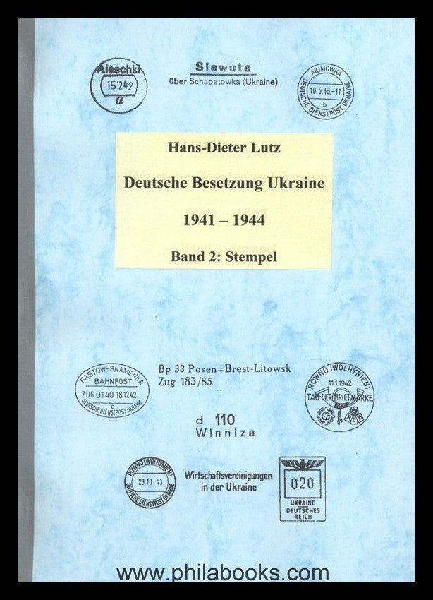 Lutz, H.-D., German Occupation of Ukraine 1941-44, 2013, 2 volumes Bro ...