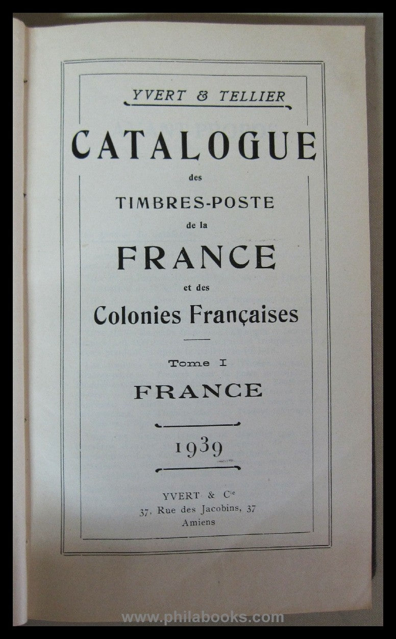 Yvert & Tellier, Catalog France & Colonies, Tome I France, 1939, ...