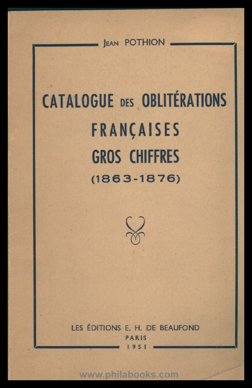 Pothion, J., Catalogue des Oblitérations Francaises Gros Chiffres ...