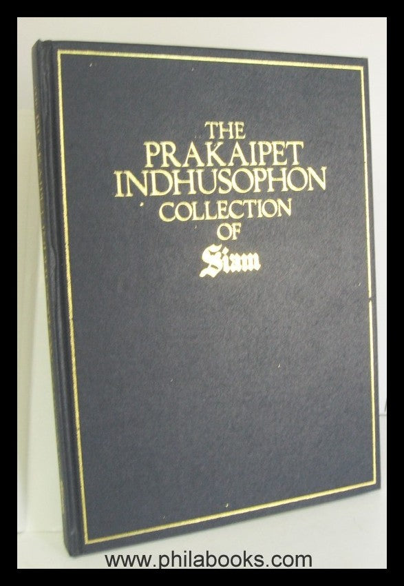 The Prakaipet Indhusophon Collection of Siam, A selection of Thai ...