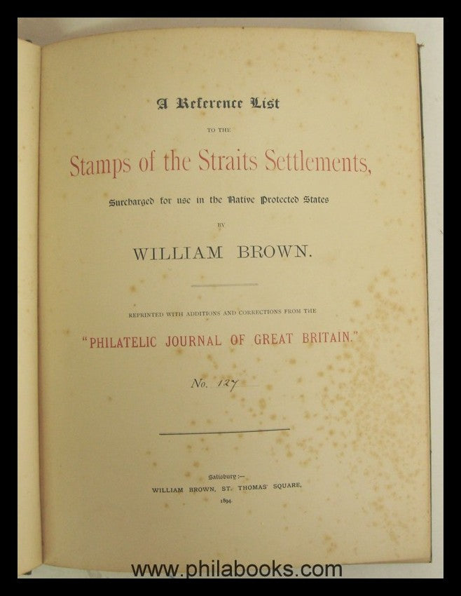 Brown, W., The Stamps of the Straits Settlements, Surcharged for U ...