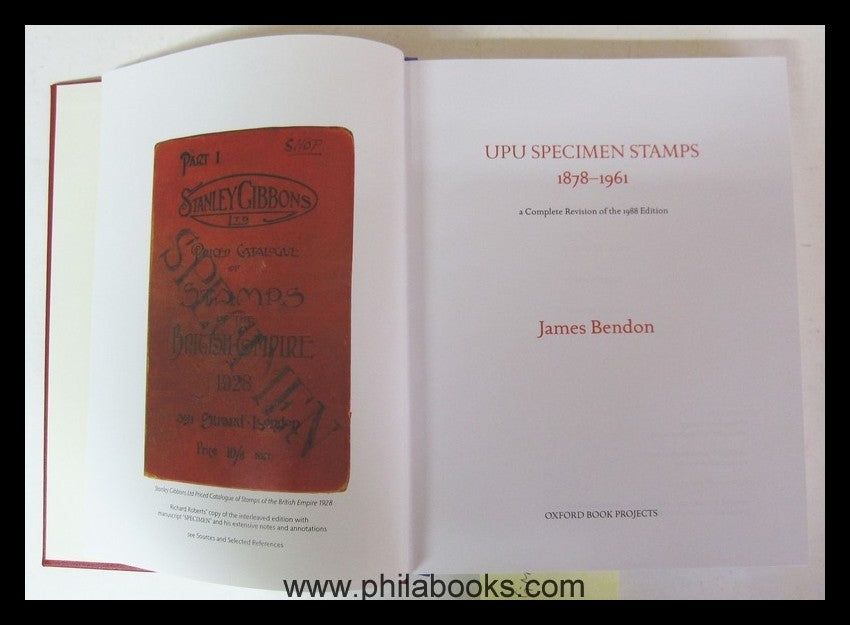 Bendon, J., UPU Specimen Stamps 1878-1961, 2nd edition, 2015, color ...