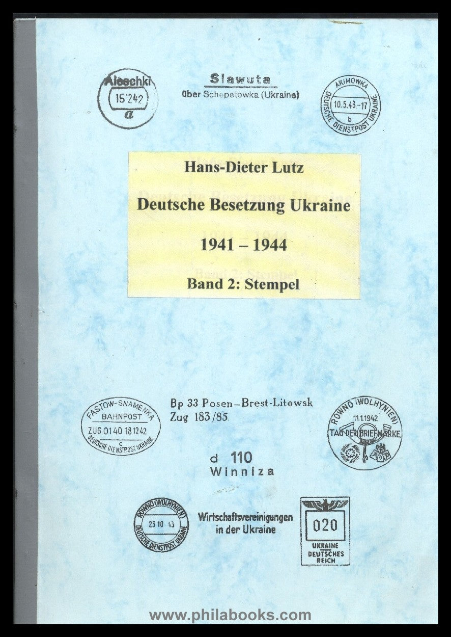 Lutz, H.-D., German Occupation of Ukraine 1941-44, 2013/19, 4 volumes ...
