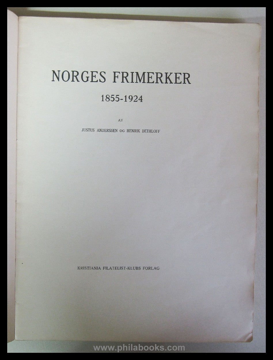 Anderssen, J./ Dethloff, H., Norges Frimerker 1855 - 1924, Kristia ...