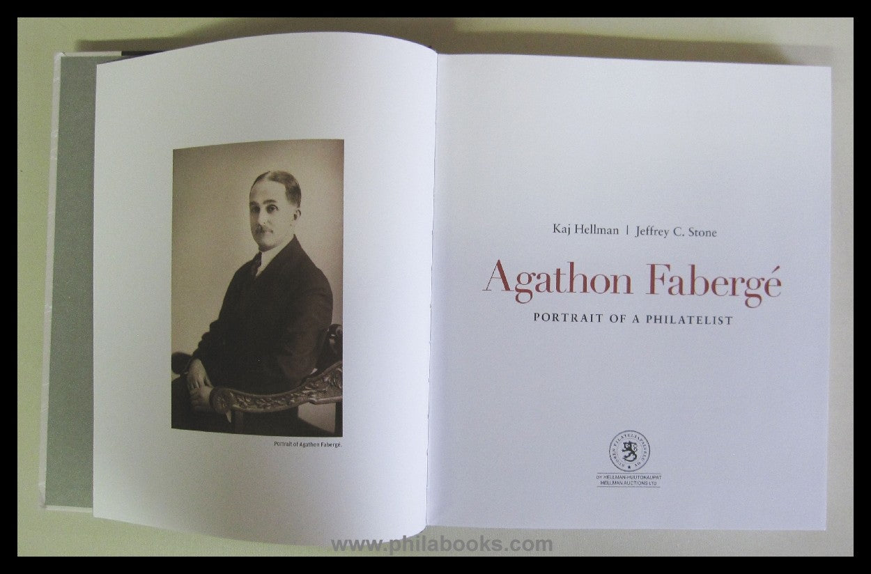 Hellman, K./ Stone, J.C., Agathon Fabergé - Portrait of a Philatel ...