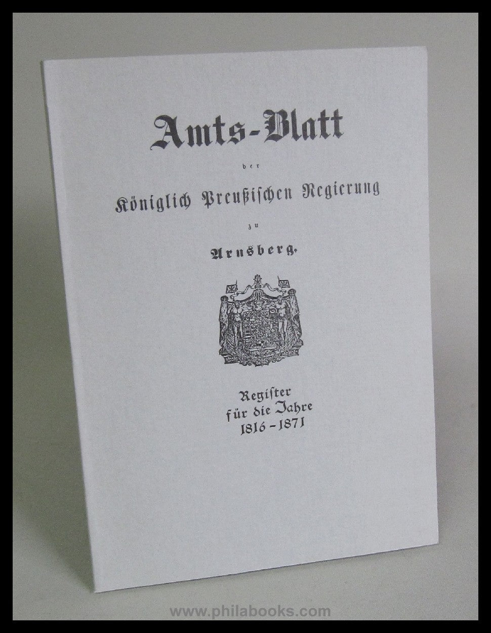 Official Gazette of the Royal Prussian Government in Arnsberg 1816-187 ...