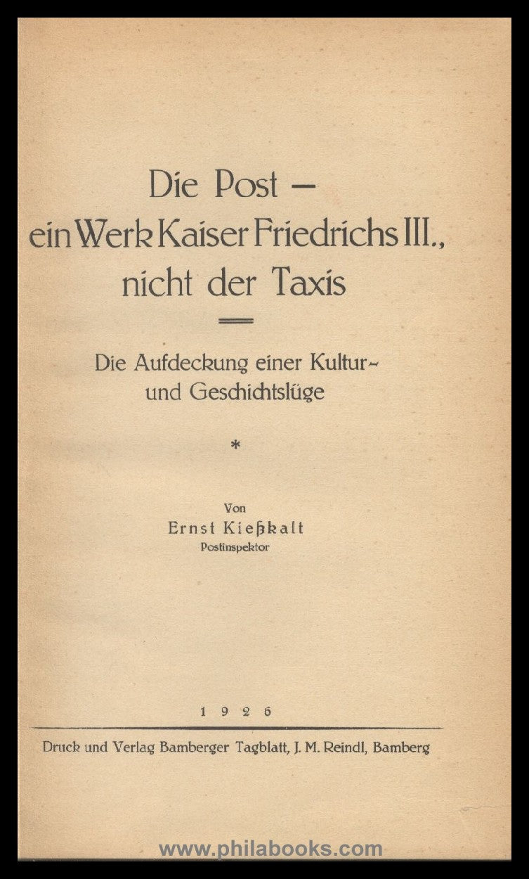 Kießkalt, Ernst: The Post - a work of Emperor Friedrich III, not ...