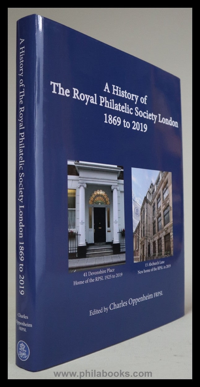 Oppenheim, C. (Hrsg.), A History of the Royal Philatelic Society L ...