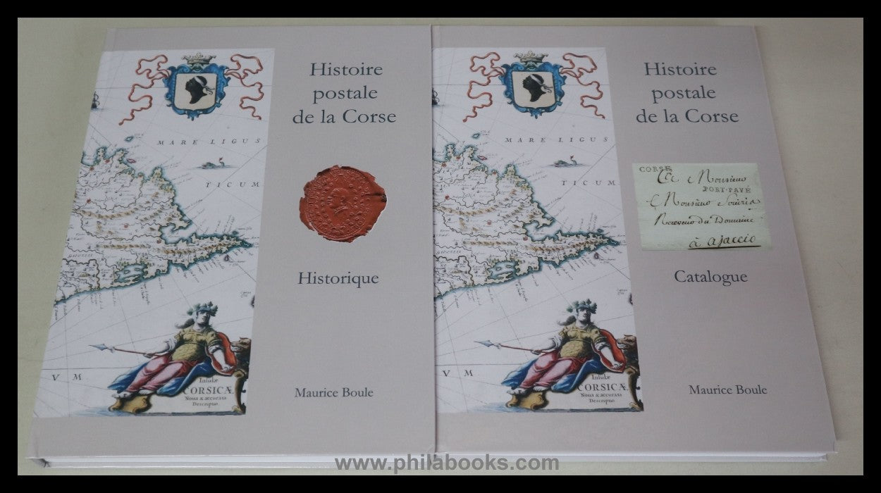 Boule, M., Histoire postale de la Corse, Historique & Catalogue, 2 ...