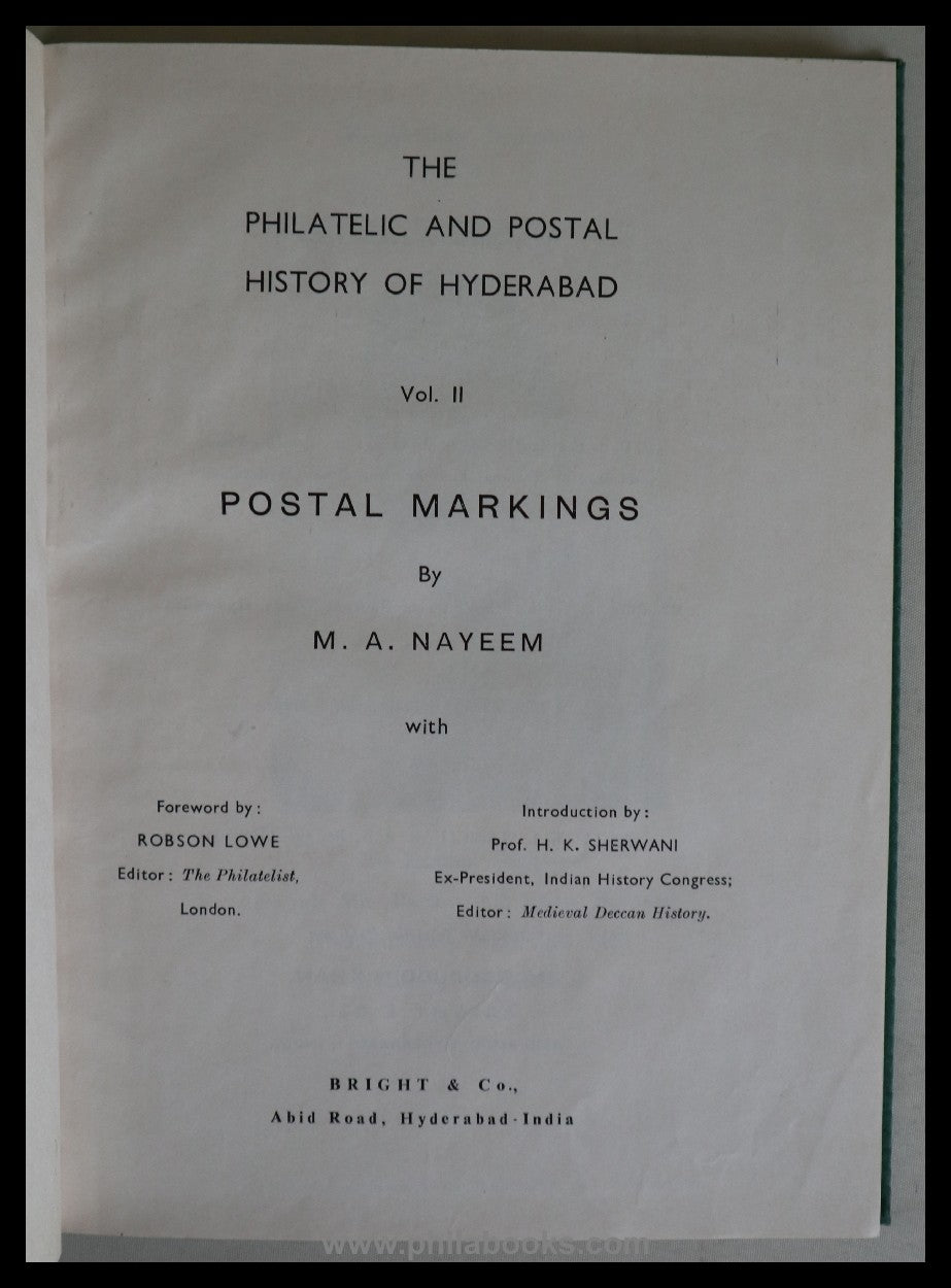 Nayeem, MA, The Philatelic and Postal History of Hyderabad, Vol...