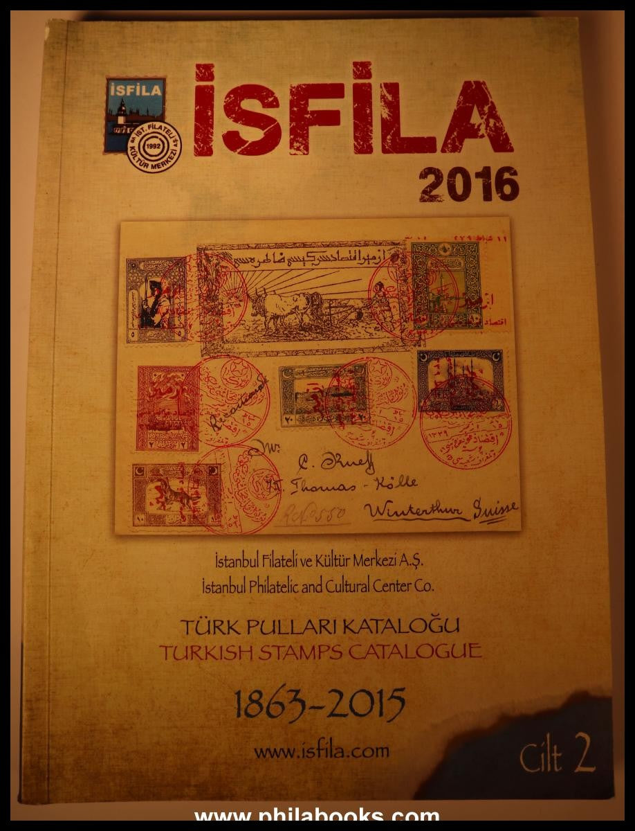 Isfila 2016, Türk Pullarikatalogu/ Turkish Stamps Catalog 1863 ...