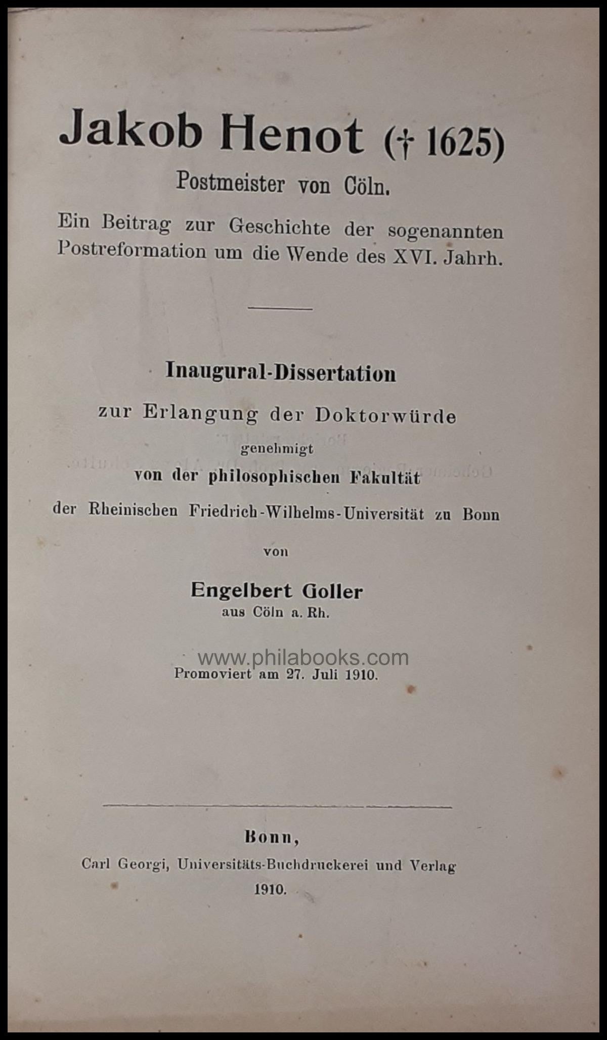 Goller, E., Jakob Henot (d. 1625), postmaster of Cologne. A be...