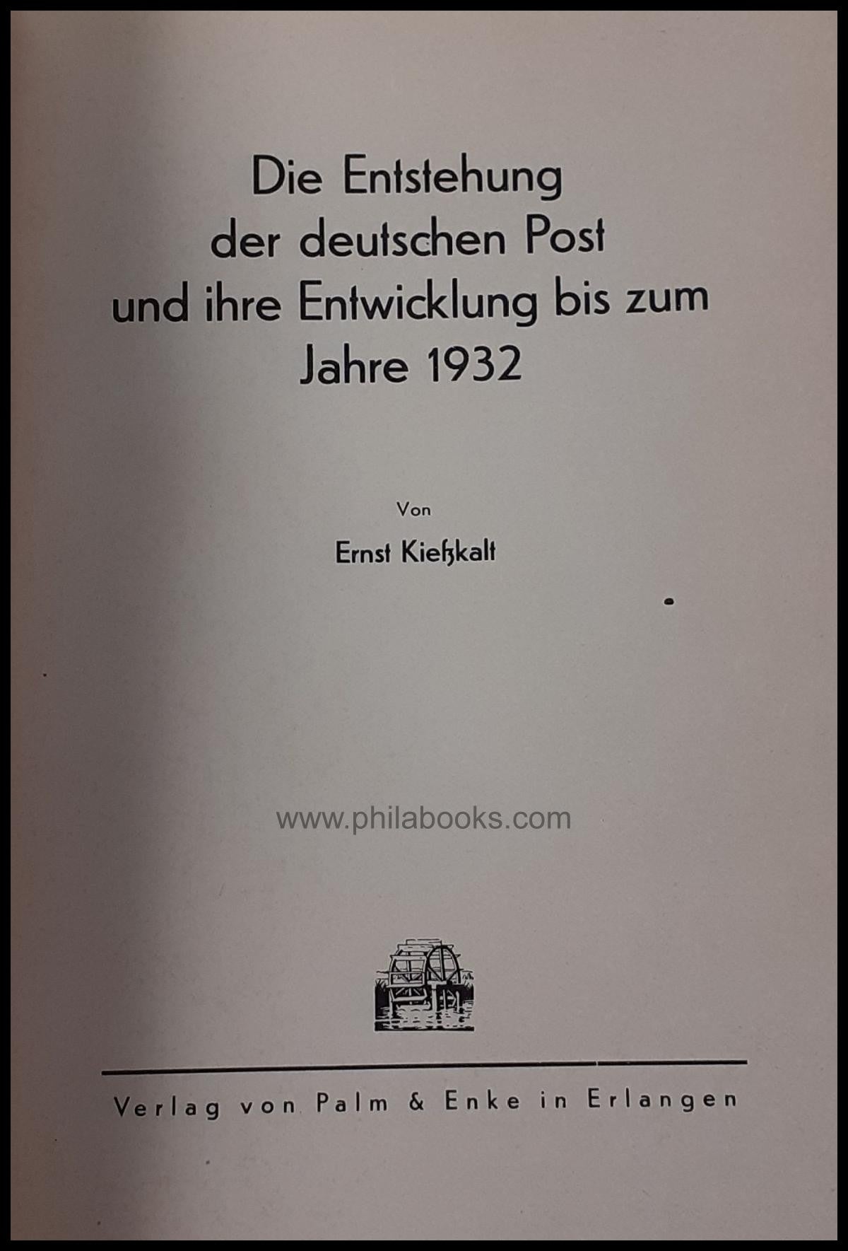 Kießkalt, E., Die Entstehung der Post und ihre Entwicklung bis zum ...