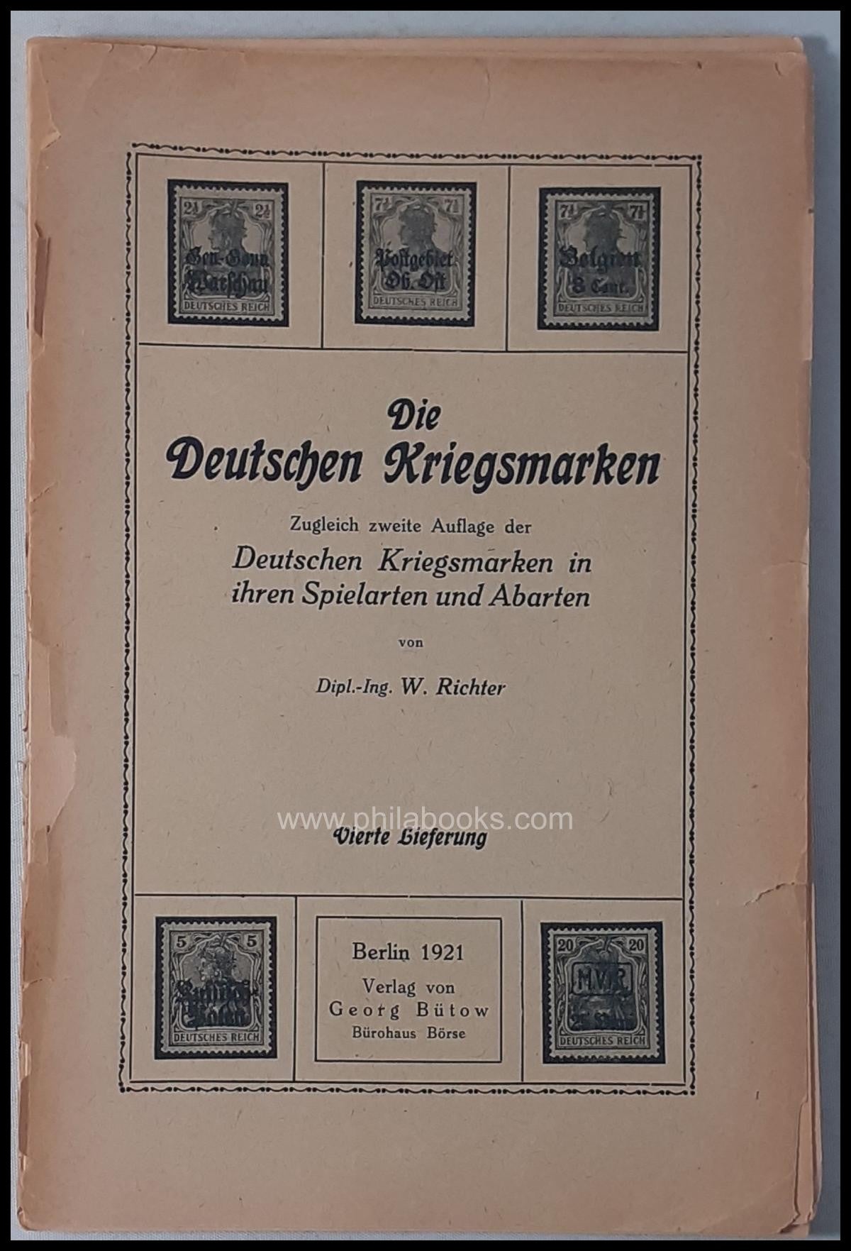 Richter, W., Die Deutschen Kriegsmarken, zugleich zweite Auflage d ...