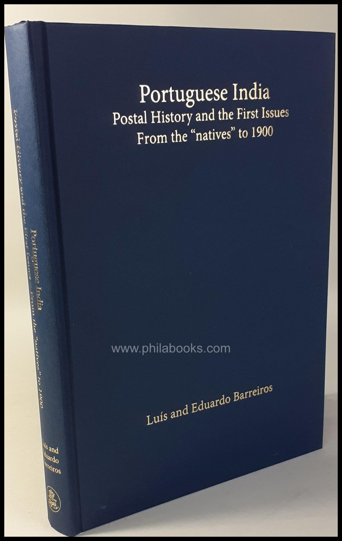 Barreiros, Luis & Eduardo: Portuguese India, Postal History and the ...