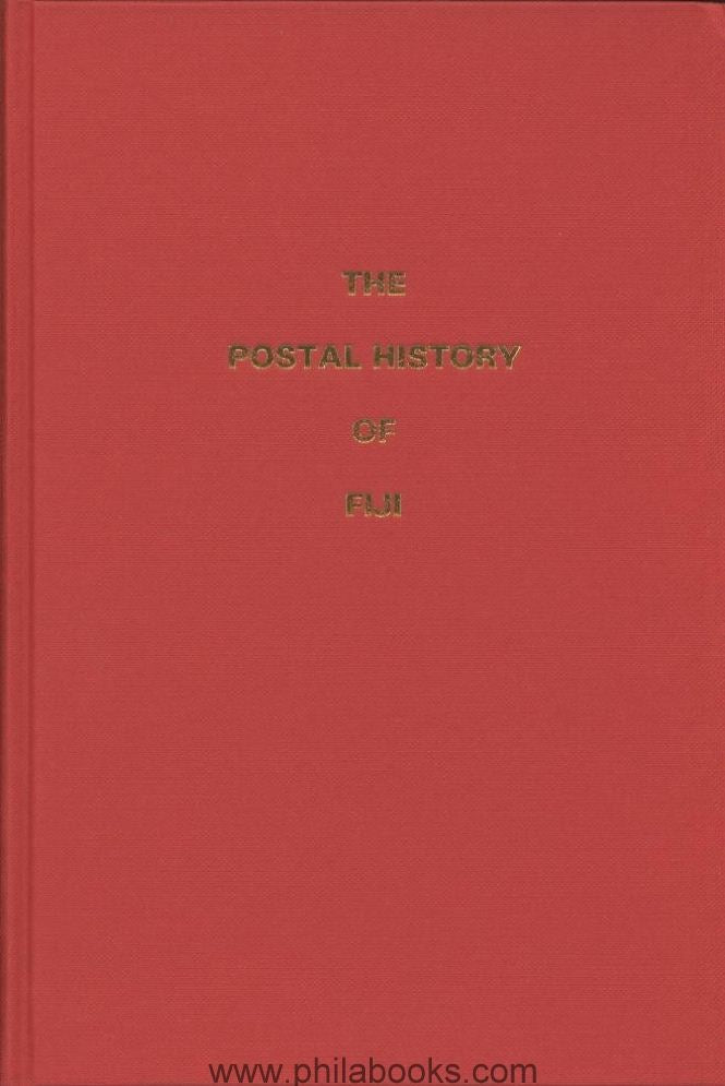 Proud's Postal History, The Postal History of Fiji, (Autor J.G. Ro ...