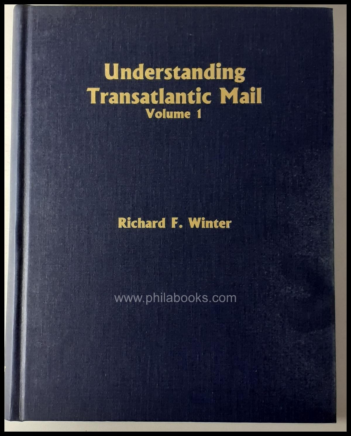 Winter, RF, Understanding Transatlantic Mail, Volume I, 2006, b ...