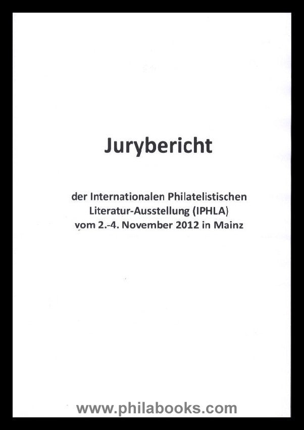 Iphla 2012, Internationale Philatelistische Literatur-Ausstellung, ...