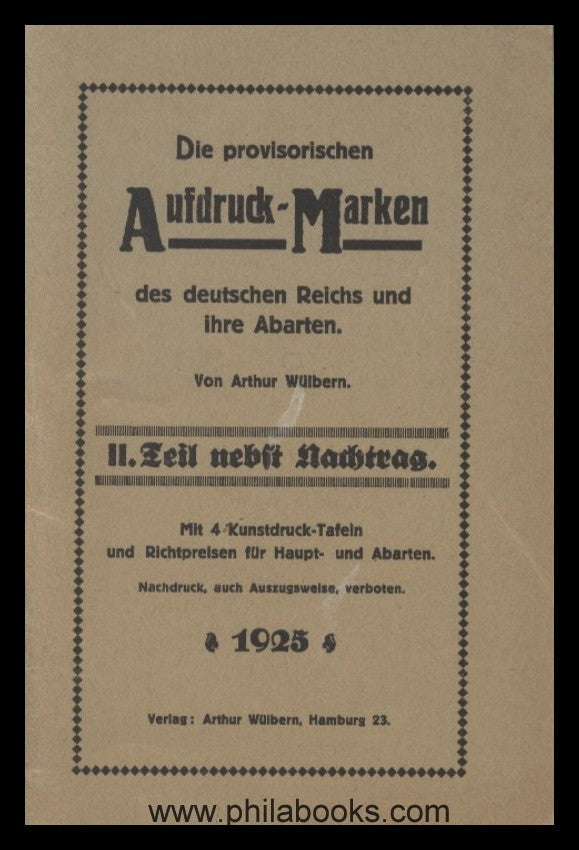 Wülbern, A., The provisional overprint stamps of the German Reich ...