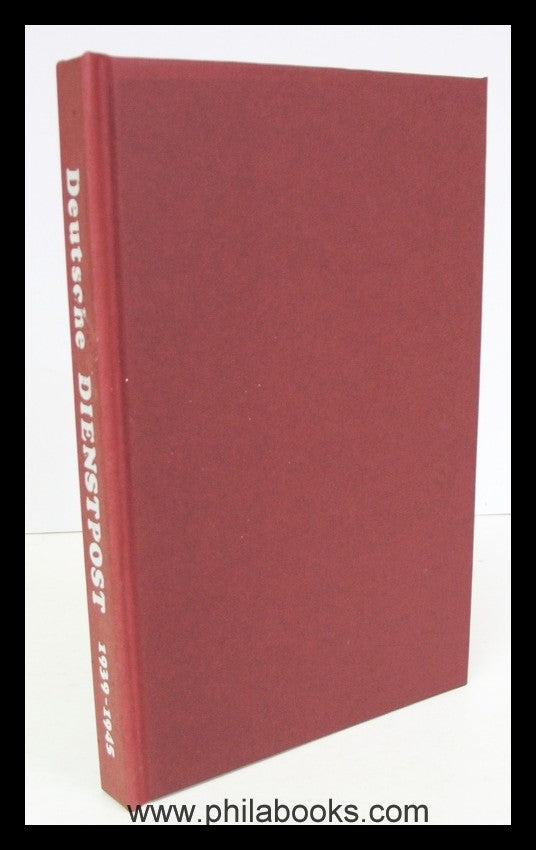 Schultz, Dr. H., Deutsche Dienstpost 1939-1945, 1. Lieferung (Allg ...