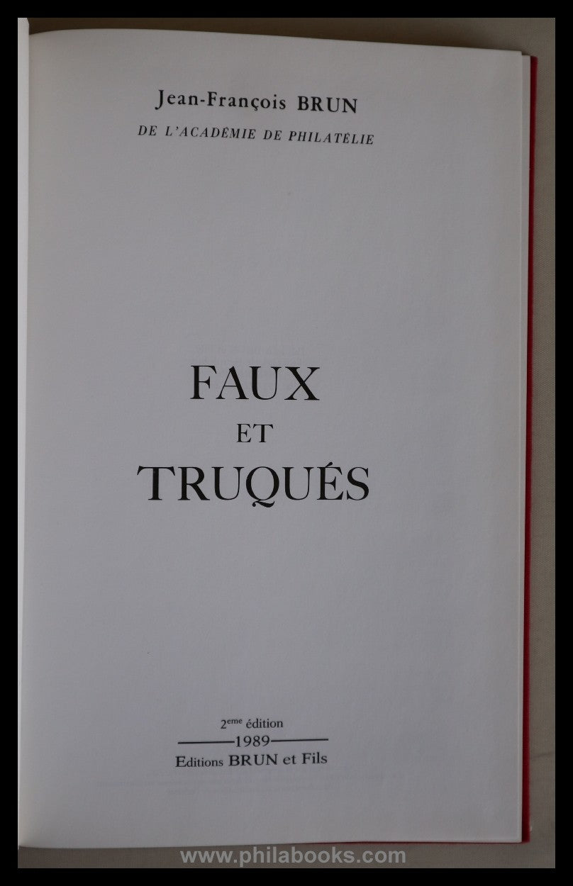 Brun, J.-F., Faux et Truqués, 1980, Handbook on counterfeits...