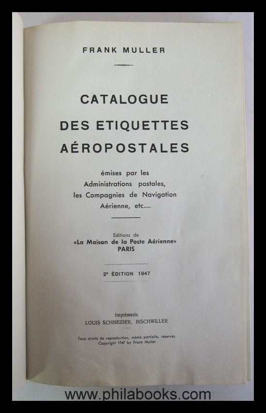 Muller, F., Catalogue des Etiquettes Aeropostales, 2e edition, 194 ...