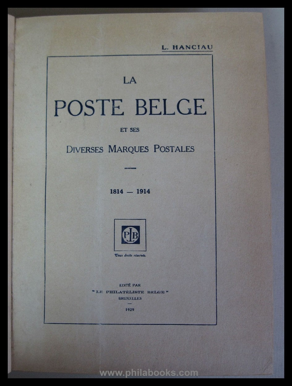 Hanciau, L., La Poste Belge et ses Miscellaneous Marques Postales 1814- ...