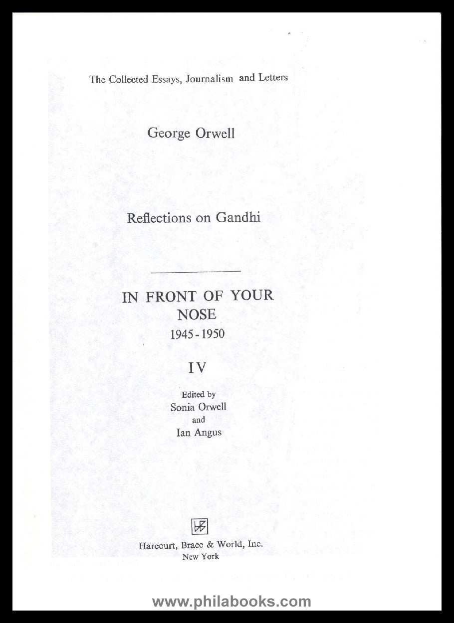 Orwell, George: Reflections on Gandhi, In Front of Your Nose 1945- ...