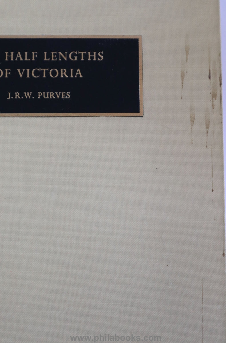 Purves, JRW, The Half Lenghts of Victoria, The Royal Philatelic ...