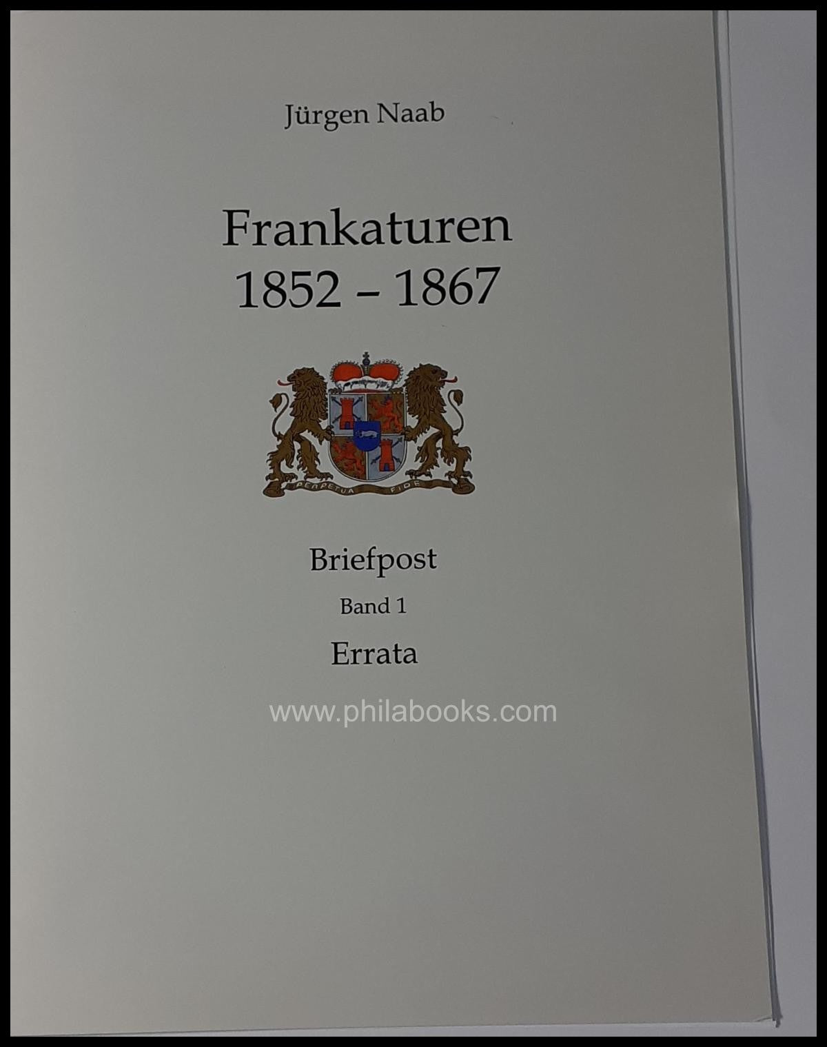 Naab, Jürgen: Frankaturen Briefpost Thurn und Taxis, Band 2 & 3.