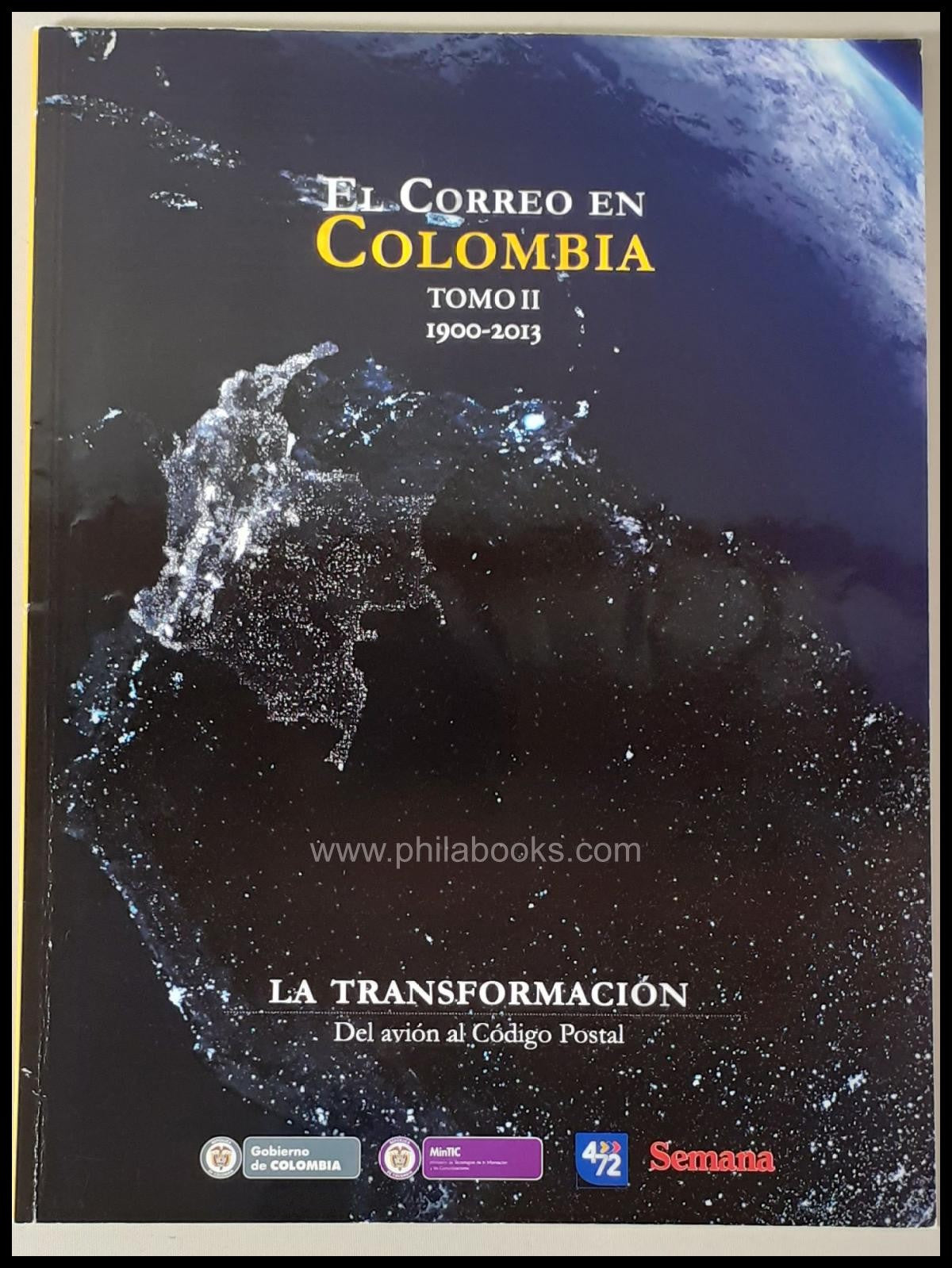 El Correo en Colombia, Tomo I 1500-1900, Los Orígenes, De la mula ...