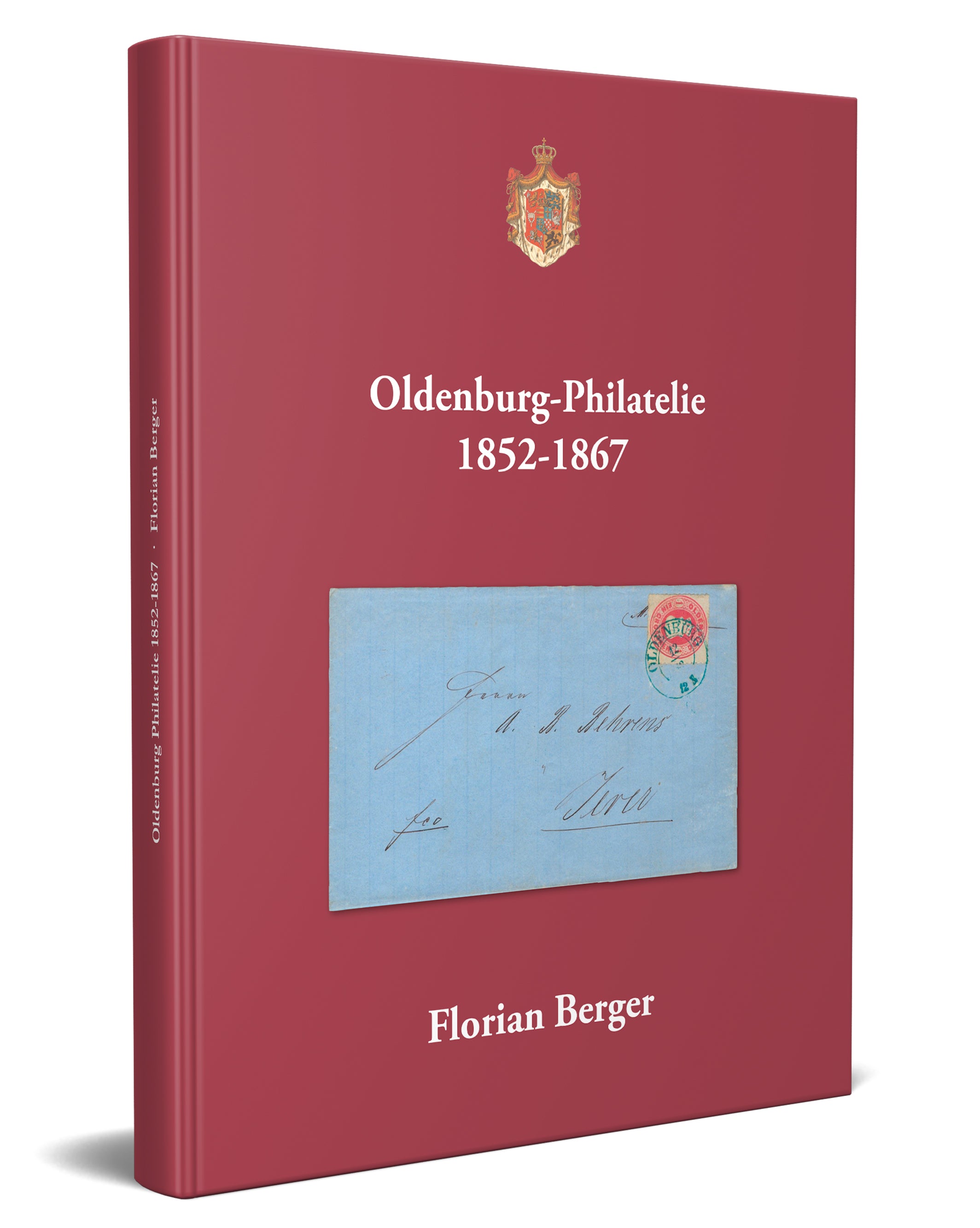 Berger, Florian: "Oldenburg-Philatelie 1852 - 1867"